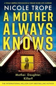 A Mother Always Knows: A totally gripping psychological thriller packed with suspense: 2 (Grace Morton)