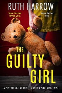 The Guilty Girl: a psychological thriller with a shocking twist