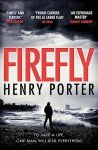 Firefly: The must-read thriller ripped from today's headlines (Paul Samson Spy Thriller): Heartstopping chase thriller & winner of the Wilbur Smith Award
