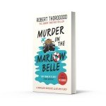 Murder on the Marlow Belle: A gripping cosy crime murder mystery novel from the Sunday Times bestseller, new for 2025!: Book 4 (The Marlow Murder Club Mysteries)