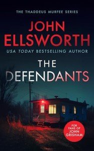 The Defendants: A page-turning legal thriller (Thaddeus Murfee Legal Thriller Series Book 1)