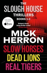 The Slough House Thrillers Books 1-3
