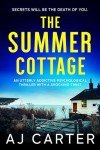 The Summer Cottage: An utterly addictive psychological thriller with a shocking twist (Standalone Psychological Thrillers)