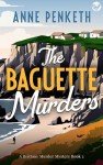 THE BAGUETTE MURDERS an absolutely gripping cozy murder mystery (Brittany Murder Mysteries Book 3)