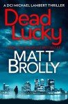 Dead Lucky: one of the most chilling crime thriller books of the year! (DCI Michael Lambert crime series, Book 2)