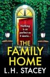 The Family Home: A BRAND NEW utterly chilling psychological thriller from L H Stacey for 2025