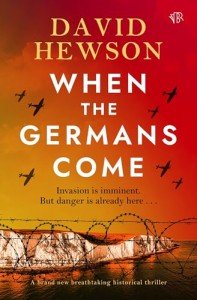 When the Germans Come: A BRAND NEW breathtaking historical thriller