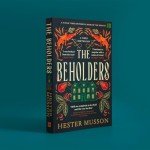 The Beholders: The bestselling gothic historical thriller
