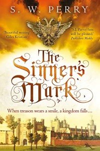 The Sinner's Mark: The final thrilling adventure of treachery and deceit in the bestselling historical crime series, perfect for fans of S J Parris and Shardlake (The Jackdaw Mysteries)