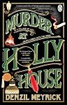 Murder at Holly House: The dazzling ‘Waterstones Thriller of the Month’, a historical Christmas murder mystery from the bestselling author of the DCI Daley series: 1 (A Frank Grasby Mystery, 1)
