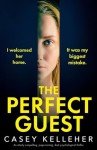 The Perfect Guest: An utterly compelling, page-turning, dark psychological thriller