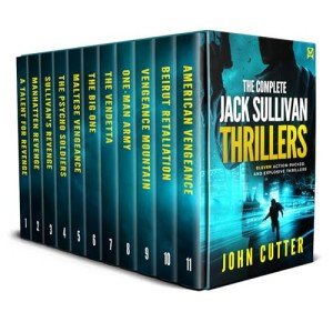 THE COMPLETE JACK SULLIVAN SERIES eleven action-packed and explosive thrillers