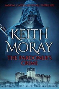 The Pardoner's Crime: A historical crime thriller featuring Robin Hood (Sandal Castle Medieval Thrillers Book 1)