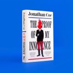 Proof of My Innocence: A Hilarious New Novel
