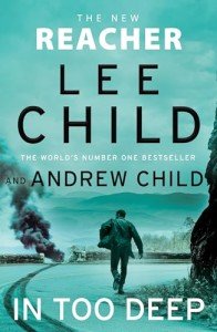 In Too Deep: The gripping new Jack Reacher thriller from the No.1 Sunday Times bestseller: 29 (Jack Reacher, 29)