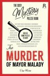 Cosy Mystery Puzzle Book: Solve Mayor Malady's Murder