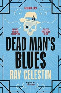 Dead Man's Blues: Jazz-filled, Prohibition-era Chicago Comes to Life in This Historical Crime Fiction: 2 (City Blues Quartet, 2)