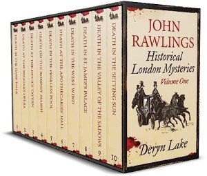 THE JOHN RAWLINGS HISTORICAL LONDON MYSTERIES VOLUME ONE ten unputdownable Georgian crime mysteries full of twists (EVOCATIVE GEORGIAN CRIME MYSTERIES BOX SETS Book 1)