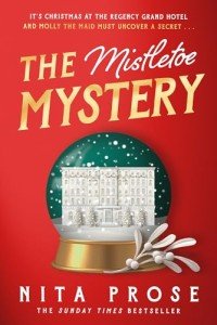The Mistletoe Mystery: A charming and heartwarming novella short story for Christmas 2024 from the Sunday Times bestselling author of The Maid: Book 3 (A Molly the Maid mystery)