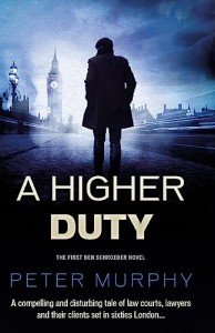 A Higher Duty (A Ben Schroeder Legal Thriller Book 1)