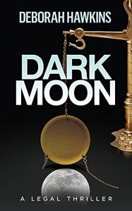 Dark Moon, A Legal Thriller (The Warrick Thompson Files Book 1)