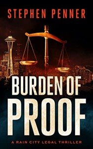 Burden of Proof (A Rain City Legal Thriller Book 1)