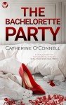 The Bachelorette Party: A totally addictive psychological thriller with a shocking final twist