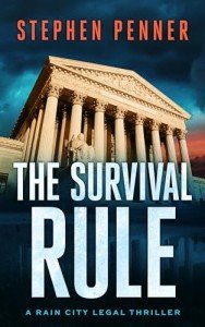 The Survival Rule (A Rain City Legal Thriller Book 3)