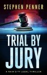 Trial By Jury (A Rain City Legal Thriller Book 2)