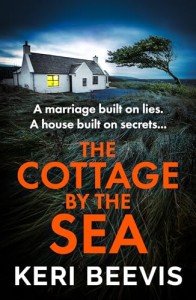 The Cottage by the Sea: A pulse-pounding, gripping psychological thriller from Keri Beevis