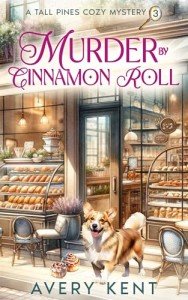 Cinnamon Roll Murder: A Cozy Mystery Adventure