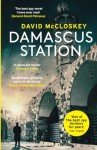 Damascus Station: The Best Spy Thriller of the Year' THE TIMES: 'The Best Spy Thriller of the Year' THE TIMES from co-host of hit podcast THE REST IS CLASSIFIED (Damascus Station, 1)