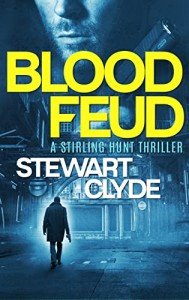 Blood Feud: A Bourne-style MI6 spy thriller (A Stirling Hunt Spy Thriller Book 1)
