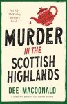 Murder in the Scottish Highlands: A completely addictive cozy murder mystery: 1 (An Ally McKinley Mystery)