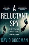 A Reluctant Spy: A gripping spy thriller debut