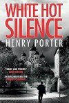 White Hot Silence: an absolutely gripping read from the winner of the 2019 Wilbur Smith Adventure Writing Prize (Paul Samson Spy Thriller): Gripping spy thriller from an espionage master