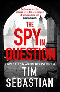The Spy in Question: A totally gripping Cold War espionage thriller (The Cold War Collection Book 1)