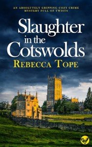 SLAUGHTER IN THE COTSWOLDS an absolutely gripping cozy crime mystery full of twists (The Thea Osborne Mysteries Book 6)