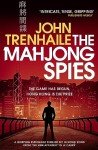 The Mahjong Spies: A gripping espionage thriller set in Hong Kong from 'the heir-apparent to Le Carre' (The Simon Young trilogy Book 1)