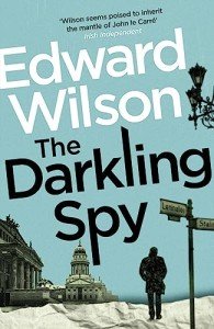 The Darkling Spy: A gripping Cold War espionage thriller by a former special forces officer (William Catesby)