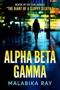 Alpha Beta Gamma: First book of the spy thriller series of the Trio: 1 (The Diary of a Sloppy Sleuth)