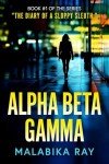 Alpha Beta Gamma: First book of the spy thriller series of the Trio: 1 (The Diary of a Sloppy Sleuth)