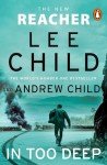 In Too Deep: The gripping new Jack Reacher thriller from the No.1 Sunday Times bestseller