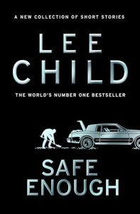 Safe Enough: The new, action-packed collection of short stories from the bestselling crime writer