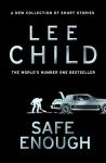 Safe Enough: The new, action-packed collection of short stories from the bestselling crime writer