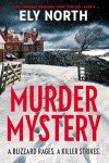 Murder Mystery: A Blizzard Rages. A Killer Strikes: A DCI Finnegan Yorkshire Crime Thriller - Book 9