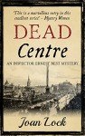 DEAD CENTRE an utterly captivating historical mystery novel set in Victorian London (The Inspector Best Mysteries Book 1)