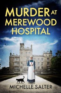 Murder at Merewood Hospital: An addictive historical mystery from Michelle Salter