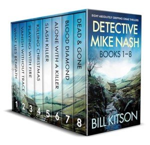 DETECTIVE MIKE NASH MYSTERIES BOOKS 1–8 eight absolutely gripping crime thrillers (Crime Mysteries Box Sets)
