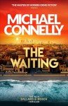 The Waiting: Out Now! The Brand New Ballard & Bosch Thriller (Ballard and Bosch)